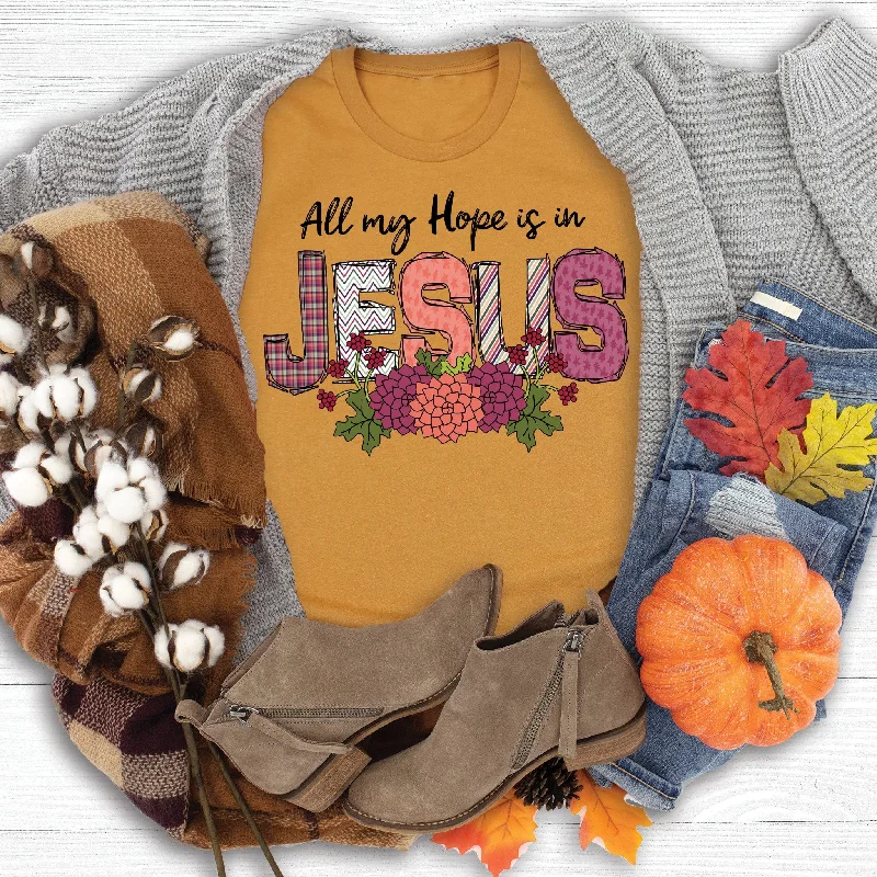 All My Hope is in Jesus Tee